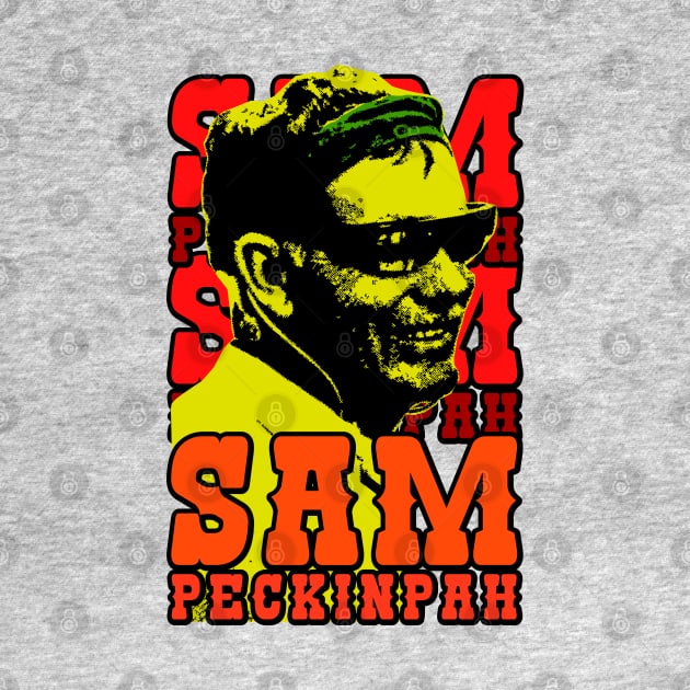 Sam Peckinpah by Exile Kings 